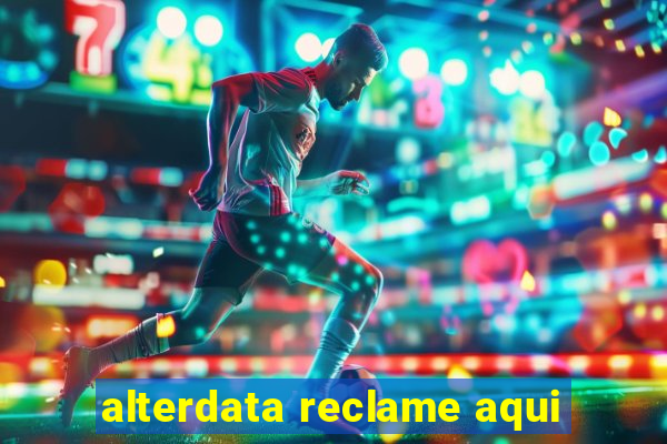 alterdata reclame aqui